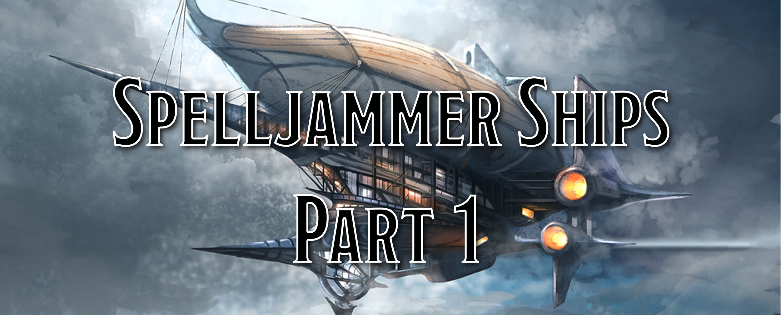 New Spelljammer Ships, Part I