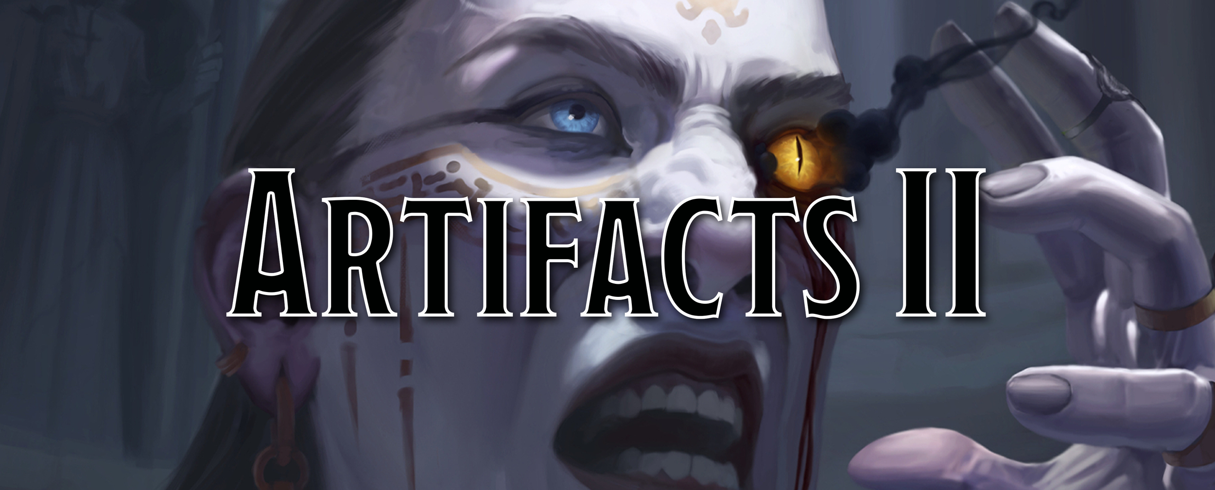 A Player's Guide to Artifacts II