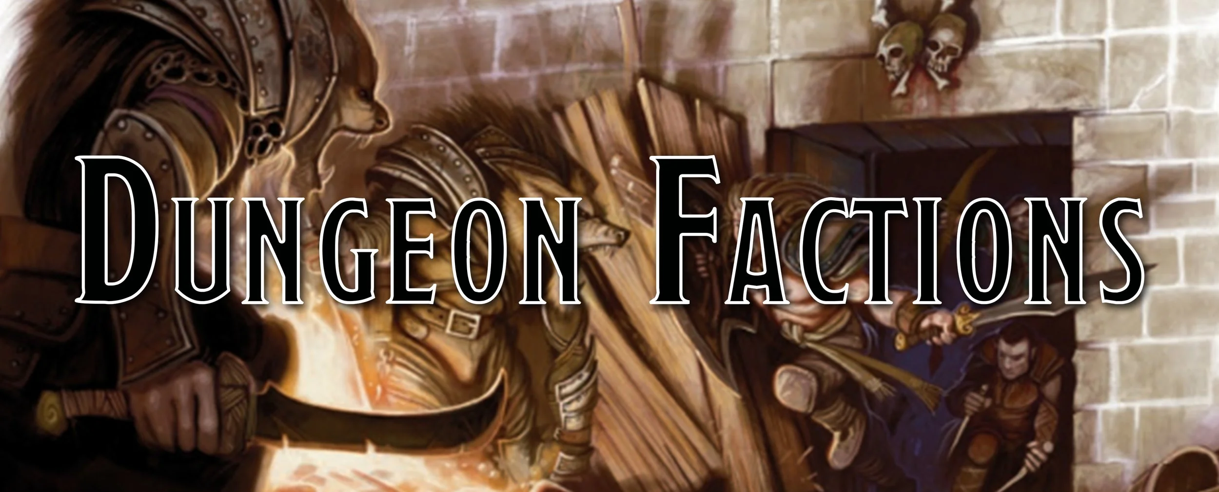 Factions in a Dungeon