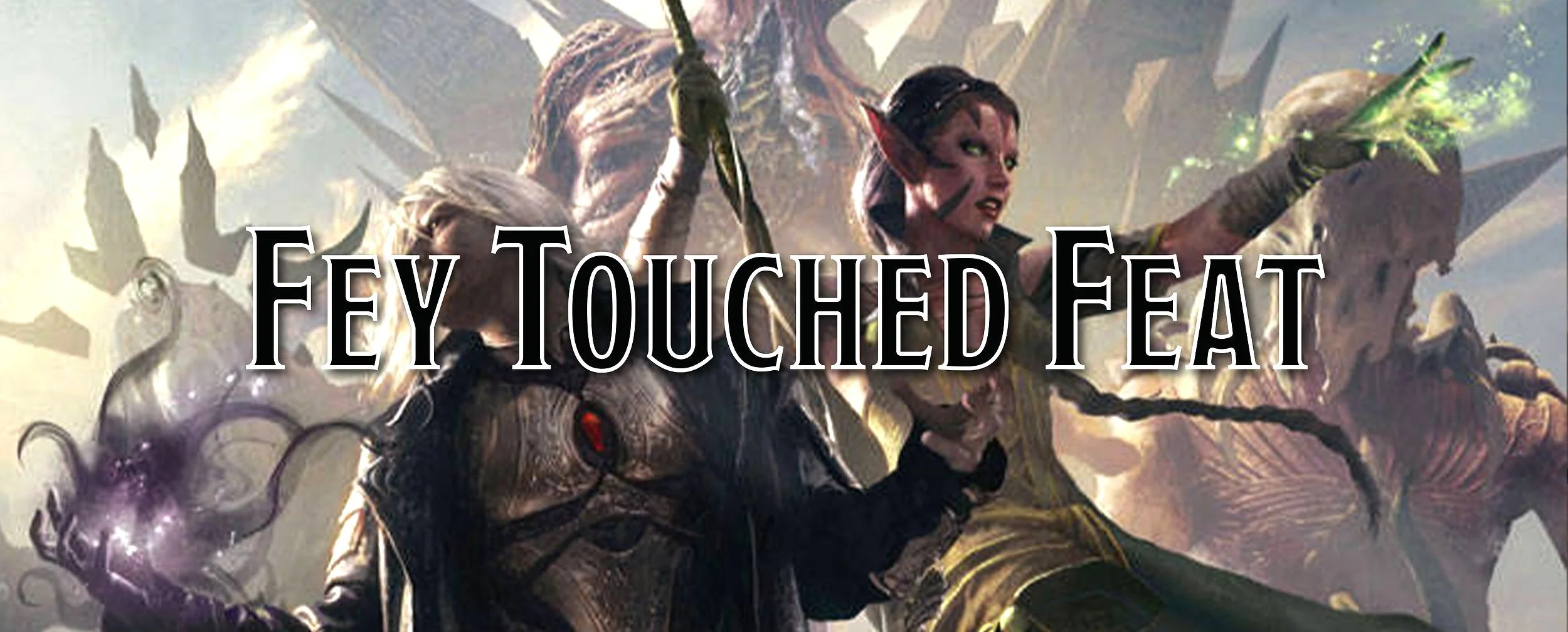A Player's Guide to Feats - Fey Touched