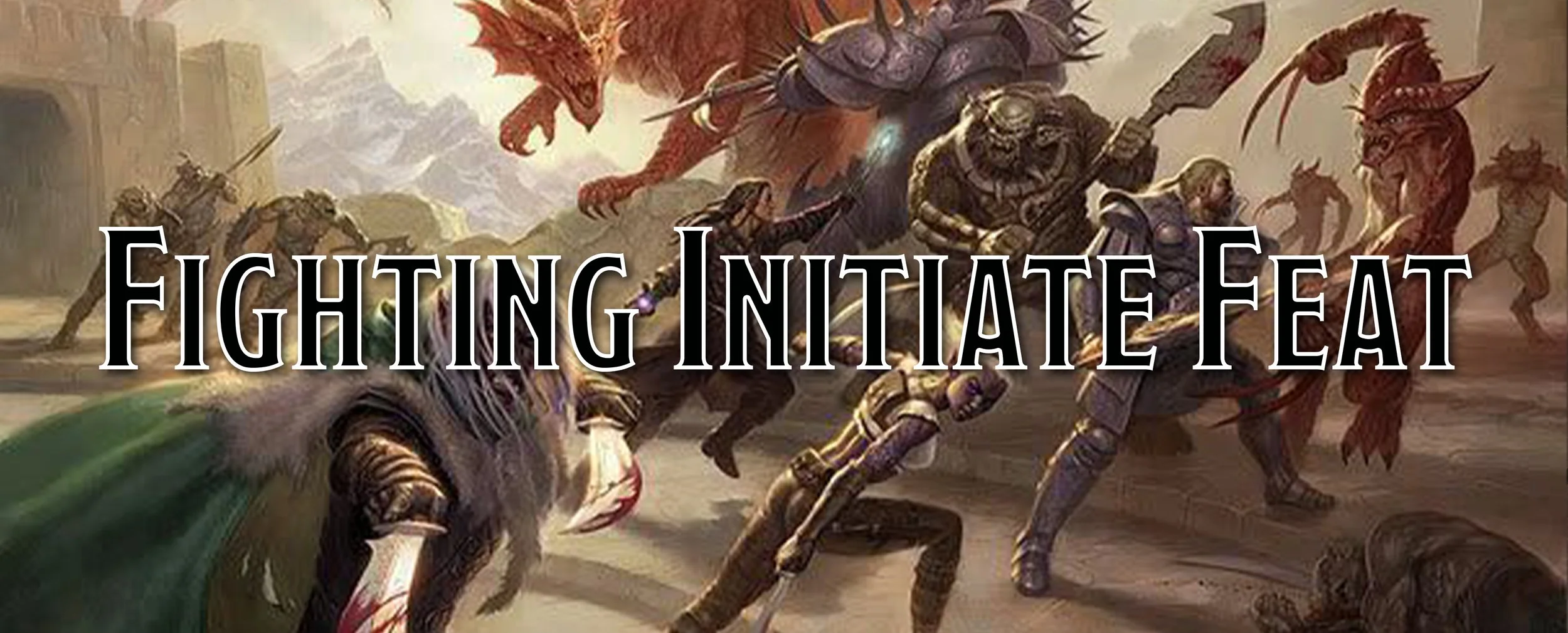 A Player's Guide to Feats - Fighting Initiate