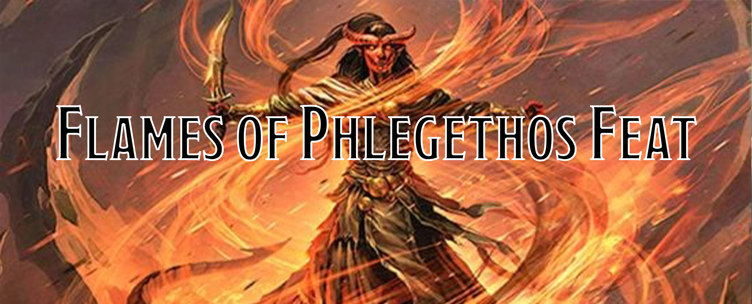 A Player's Guide to Feats - Flames of Phlegethos