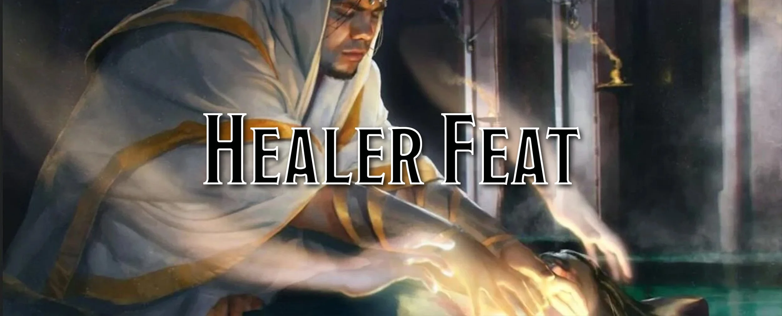 A Player's Guide to Feats - Healer