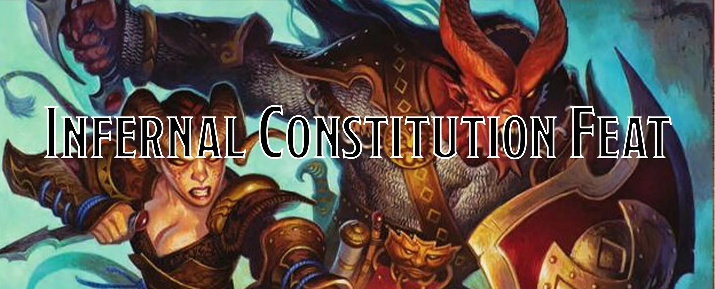 A Player's Guide to Feats - Infernal Constitution
