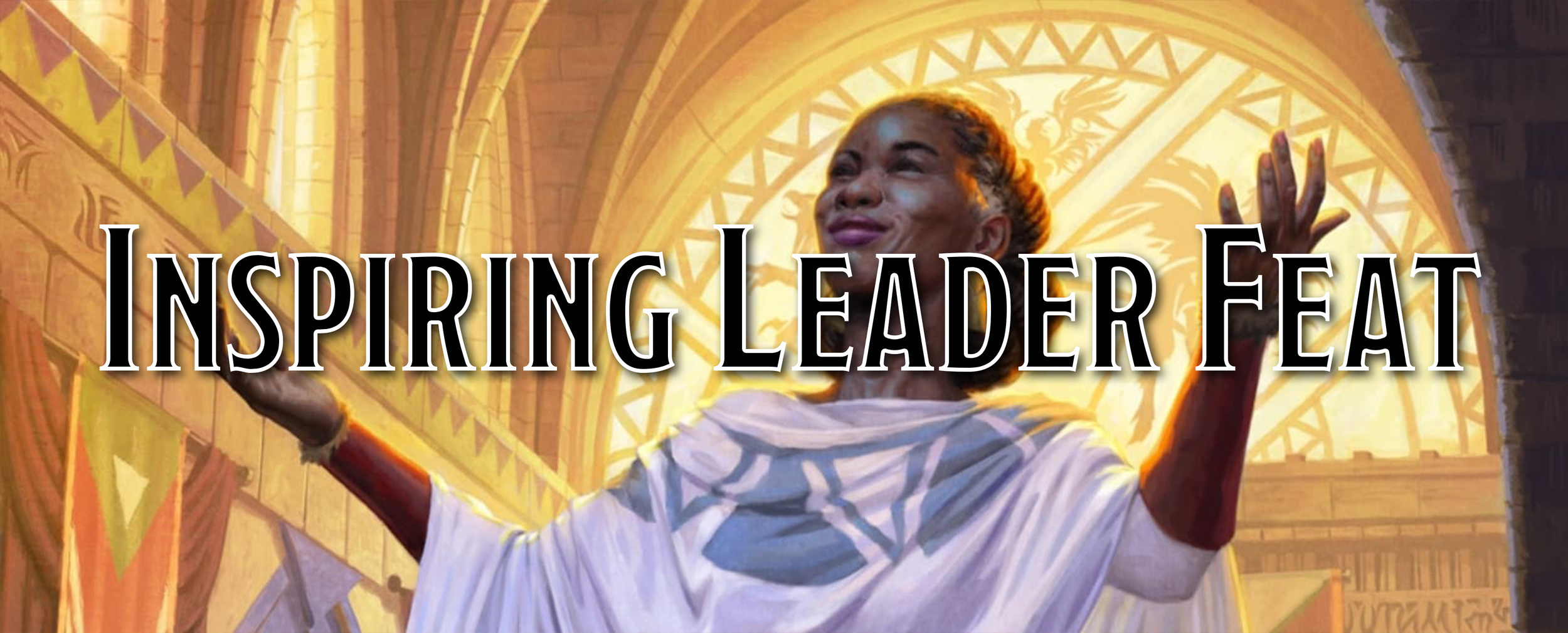 A Player's Guide to Feats - Inspiring Leader