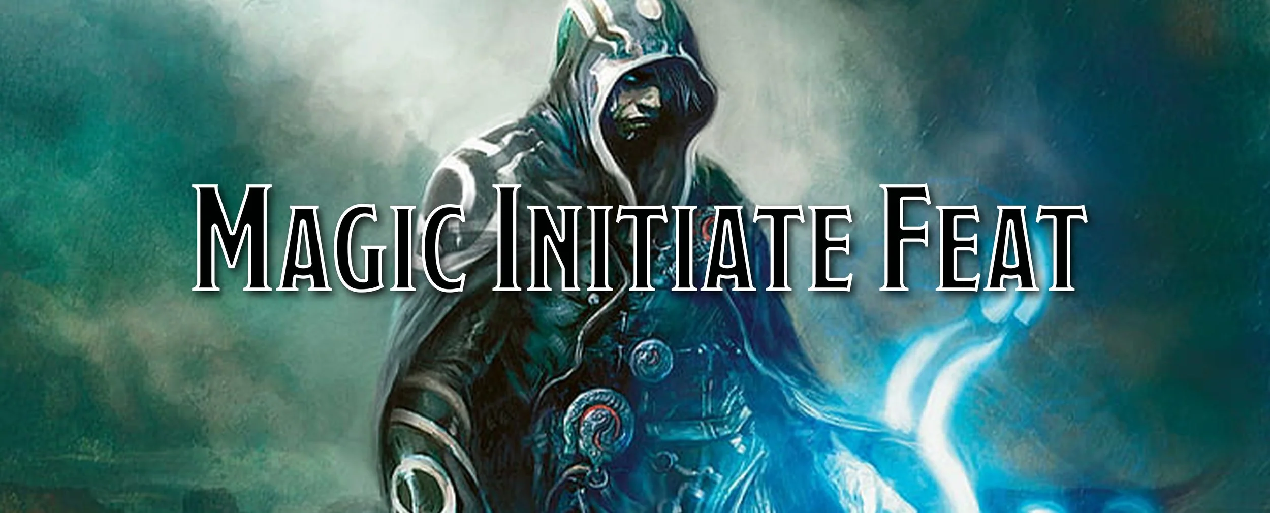 A Player's Guide to Feats - Magic Initiate