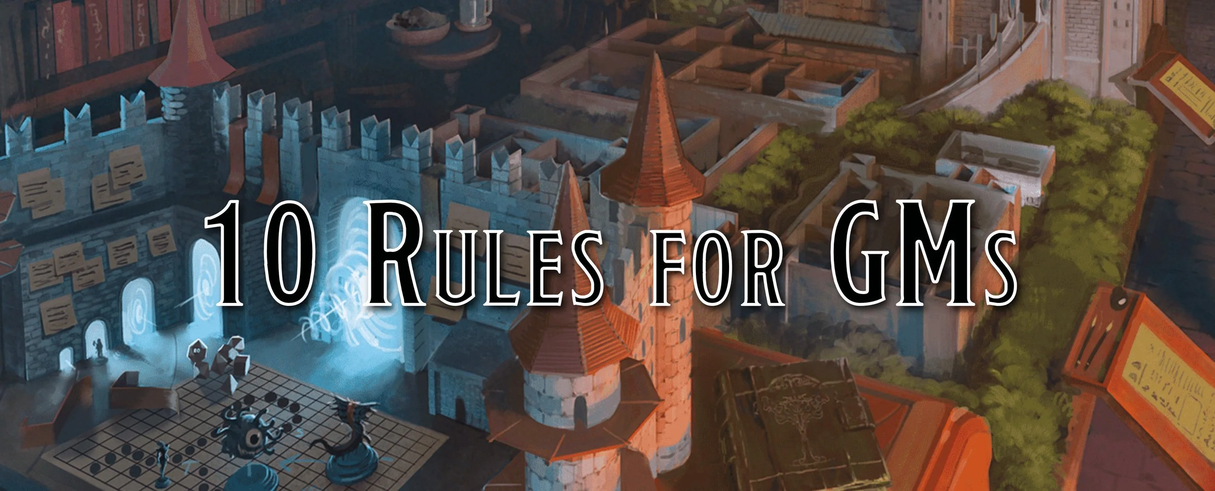 10 Rules for New (and Old) Game Masters