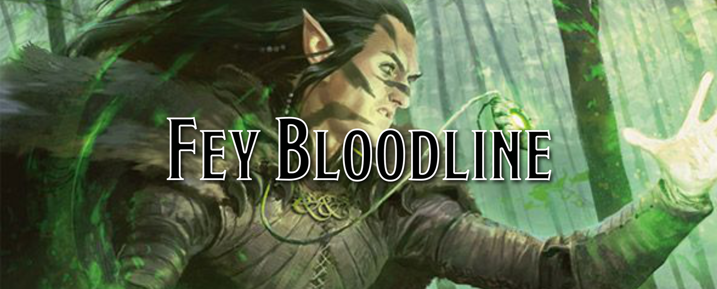 Fey Bloodline - A Sorcerer Subclass