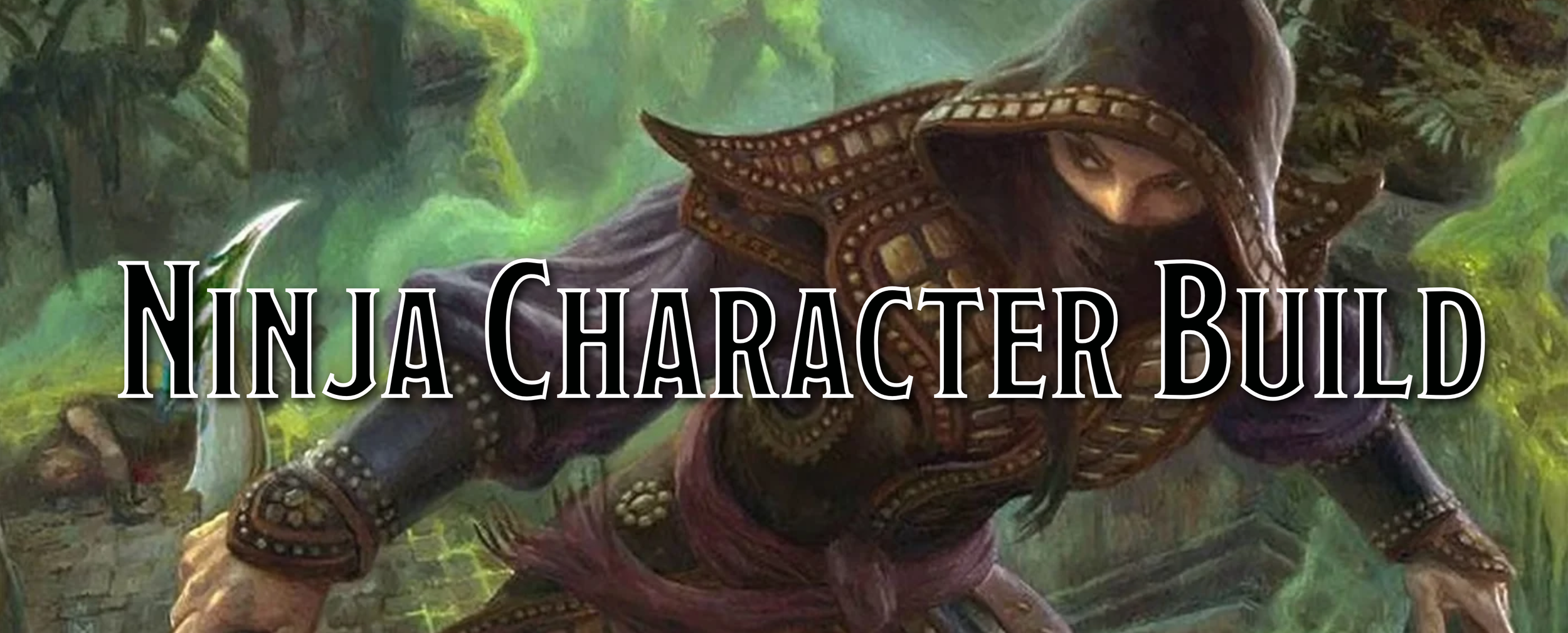 Character Builds - Ninja