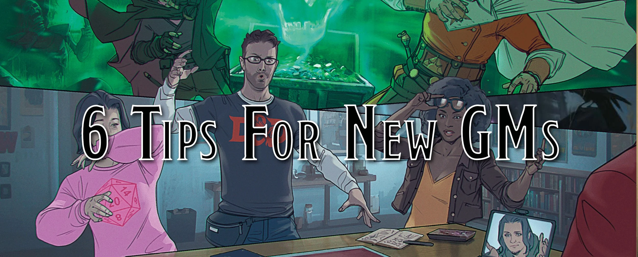 6 Tips for Players Who Don't Think They Can Be Game Masters