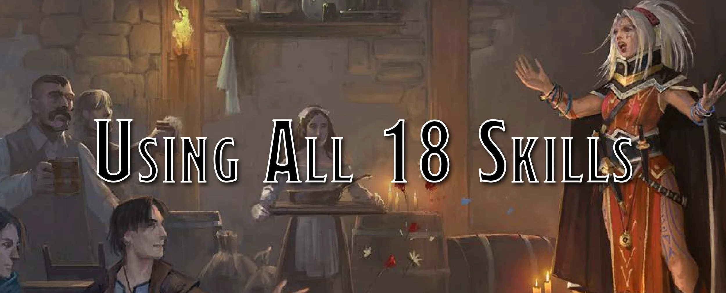 How to Use All 18 Skills