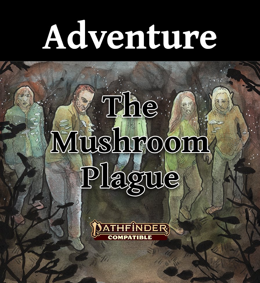 The Mushroom Plague (Pathfinder) - PDF