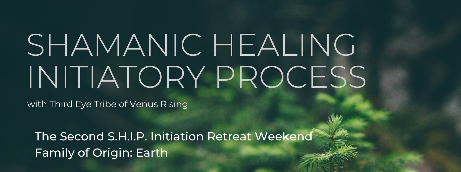 S.H.I.P. Initiation Retreat Weekend: Family of Origin - Earth Initiation