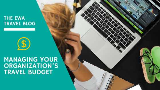 Managing your organization’s travel budget