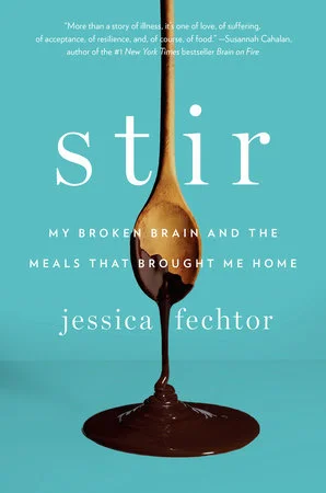 STIR: My Broken Brain And The Meals That Brought Me Home