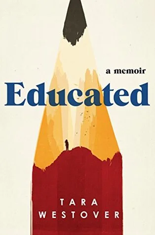 EDUCATED, A Memoir