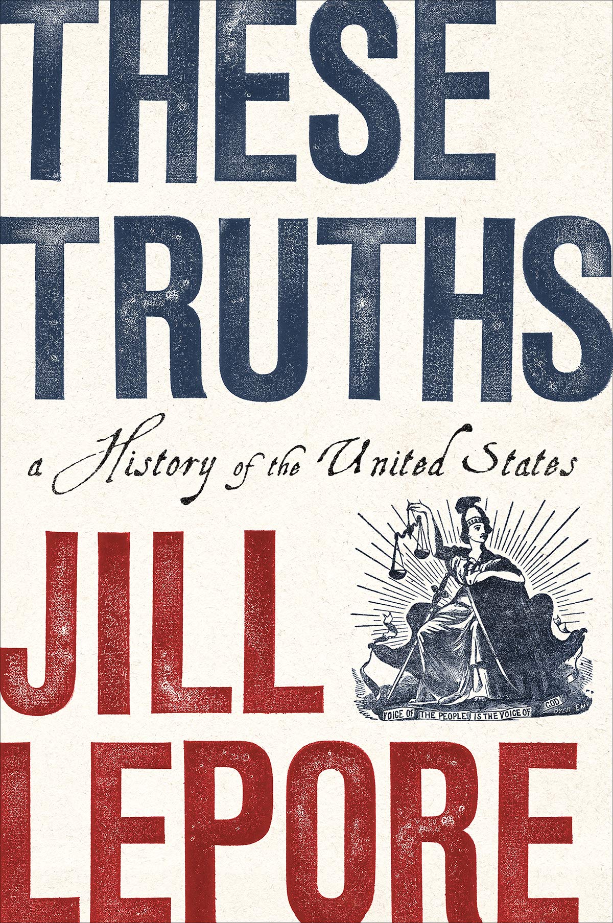 THESE TRUTHS: A History Of The United States