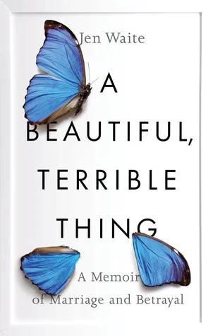 A BEAUTIFUL, TERRIBLE THING