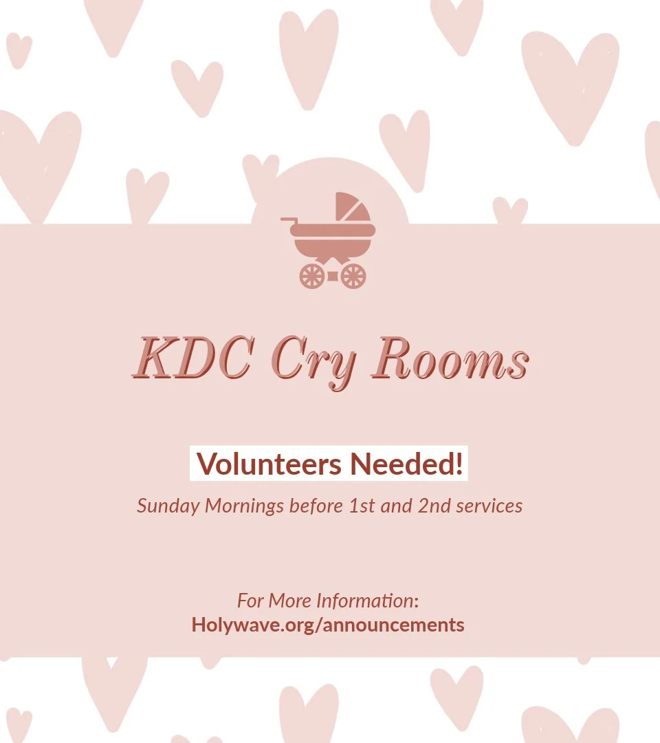 KDC Cry Rooms Volunteer Recruitment + Infant Ministry Update