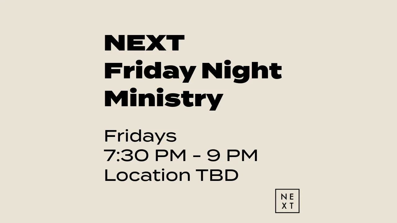 NEXT Friday Night Ministry