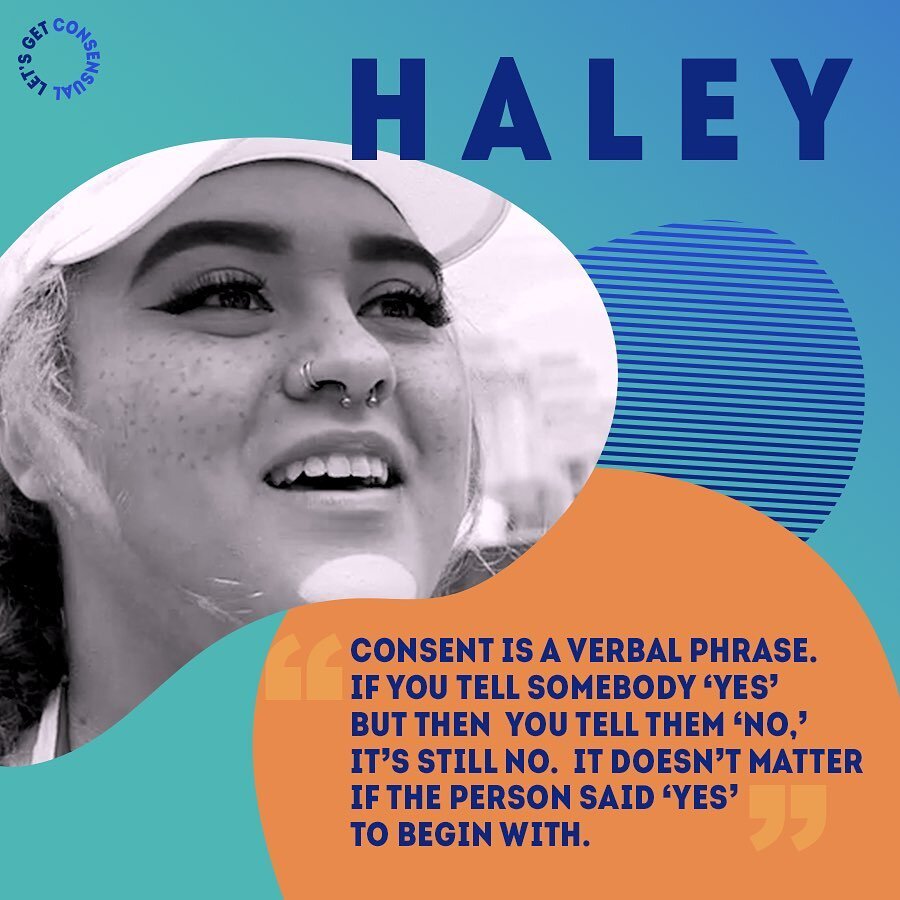 Consent can always be withdrawn. Way to speak it Haley. #LetsGetConsensual #consentiseverything