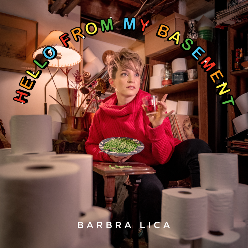Barbra Lica 'Hello from My Basement'