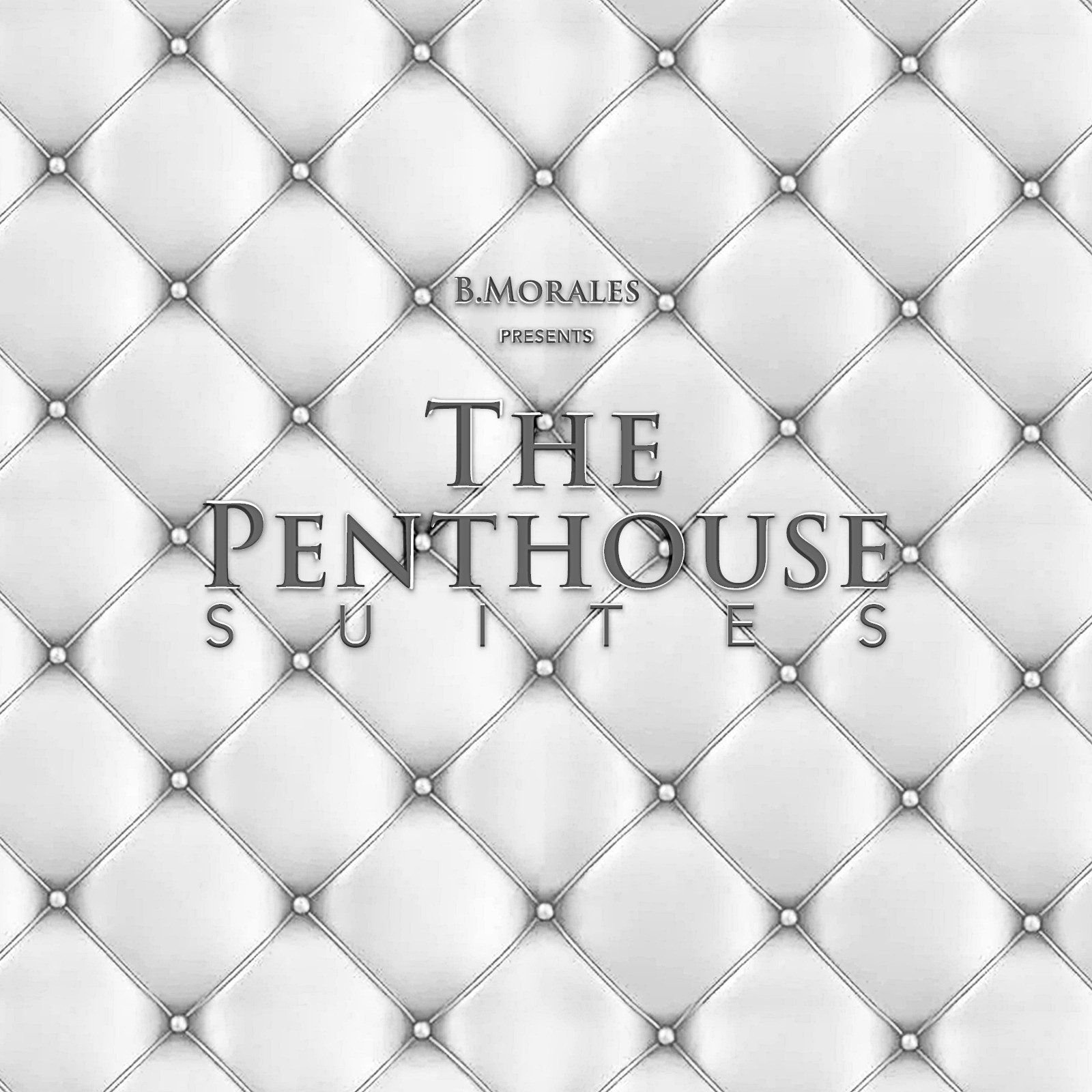 B. Morales Album 'The Penthouse Suites'