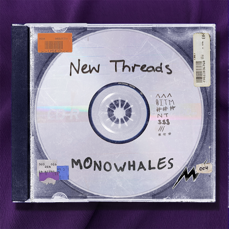 MONOWHALES 'New Threads'