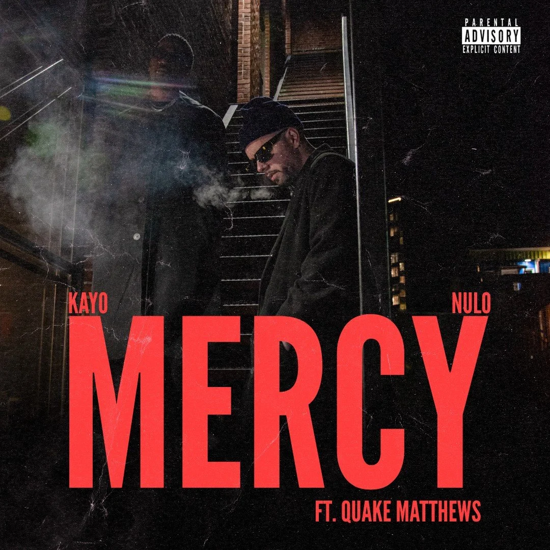 Kayo, Nulo 'Mercy (feat. Quake Matthews)