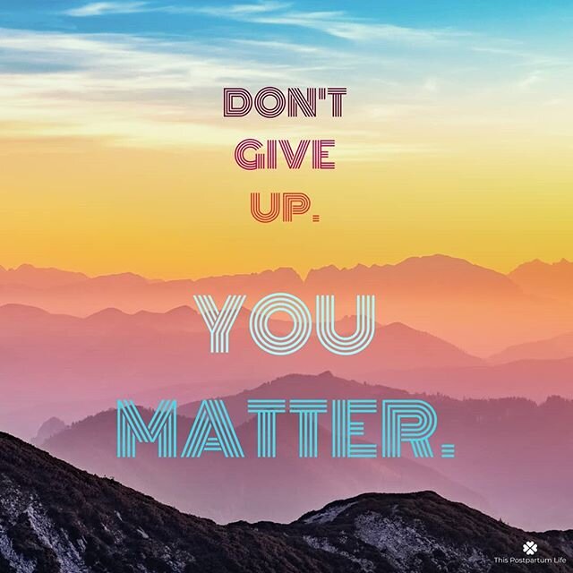 💙💛🧡💜 YOU MATTER. ALL DAY. EVERY DAY. I PROMISE.💜🧡💛💙
.
.
.
@postpartumsupportinternational 
@crisistextline 
@donte.colley 
@postpartumstress