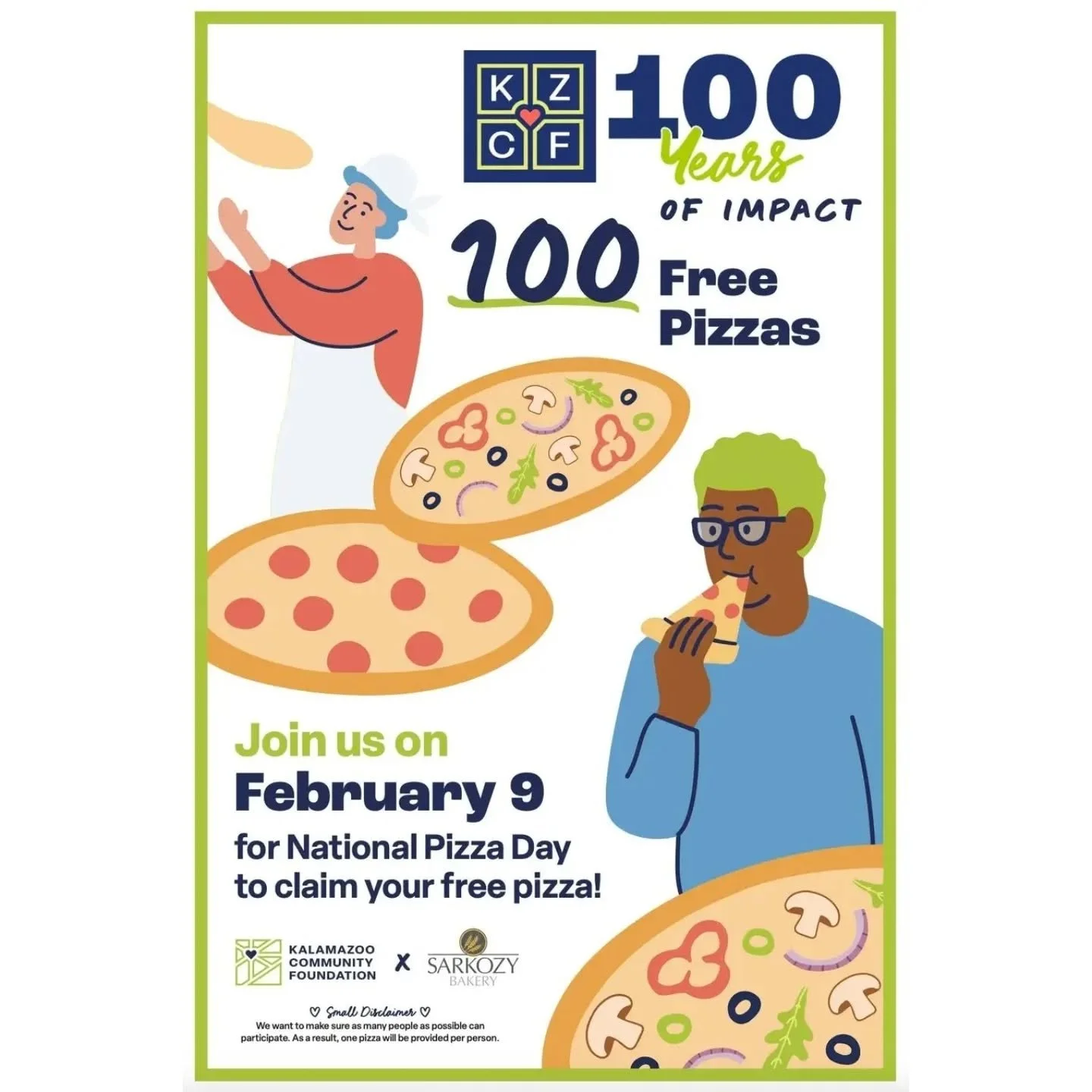 Free pizza to the first 100 people on Monday, 2/9?

National Pizza Day is Monday, 2/9. And thanks to an incredibly generous donation from the Kalamazoo Community Foundation the first 100 pizza orders are free! 

KZCF is a charitable organization that