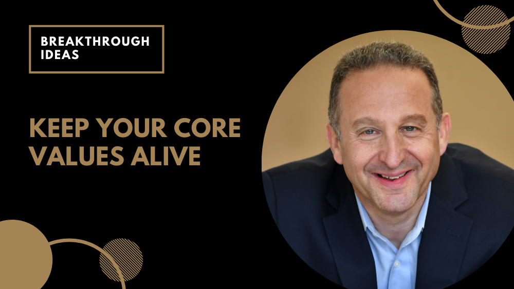 Keep Your Core Values Alive