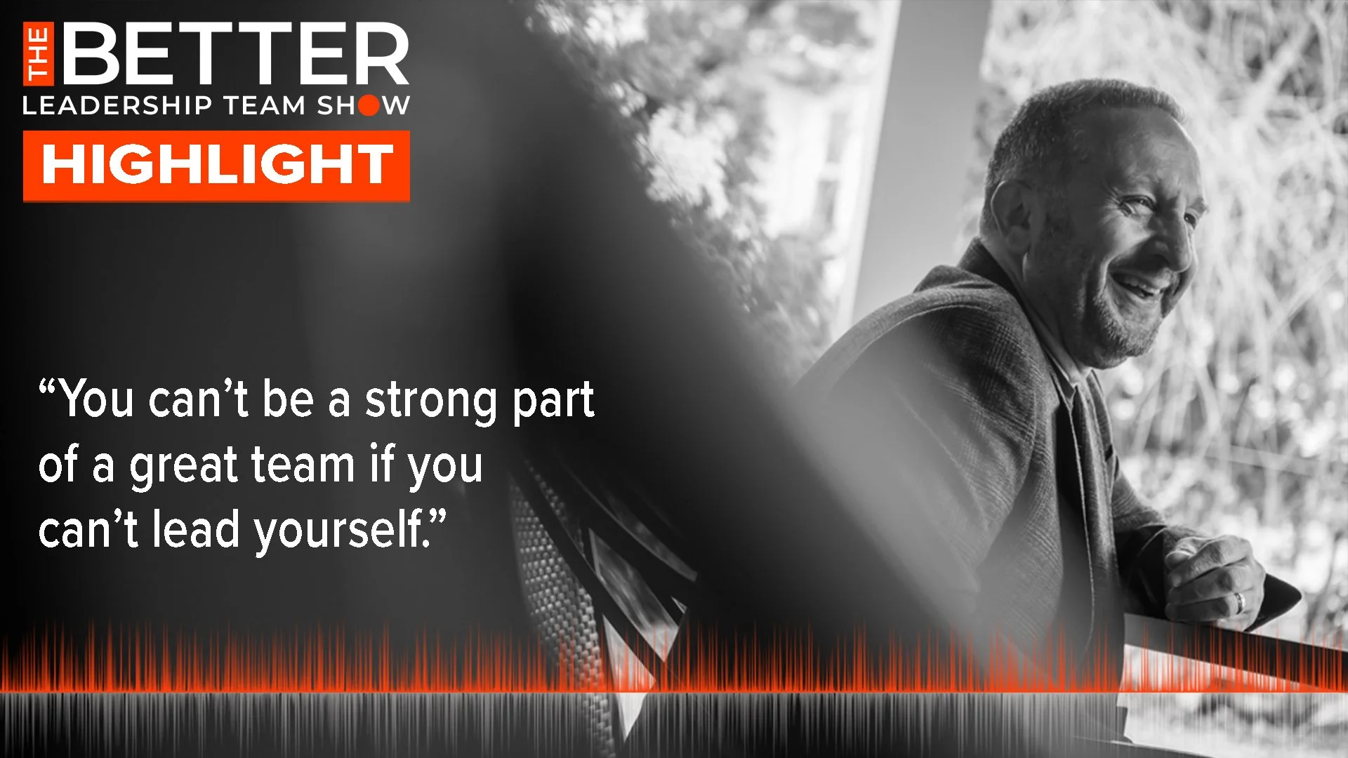 You can't lead a great team if you can't lead yourself