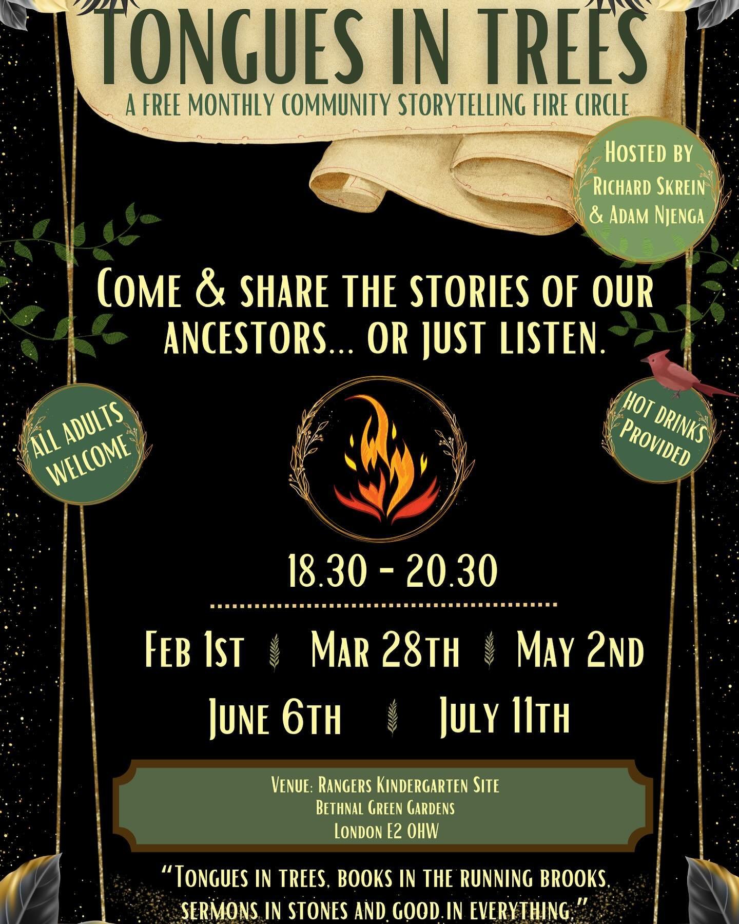 TONGUES IN TREES: a free monthly community storytelling fire circle hosted by me and Adam Njenga 🔥

Come to share the stories of our ancestors, or just listen - all adults are welcome ✨

At the Rangers Kindergarten site, Bethnal Green Gardens, Londo