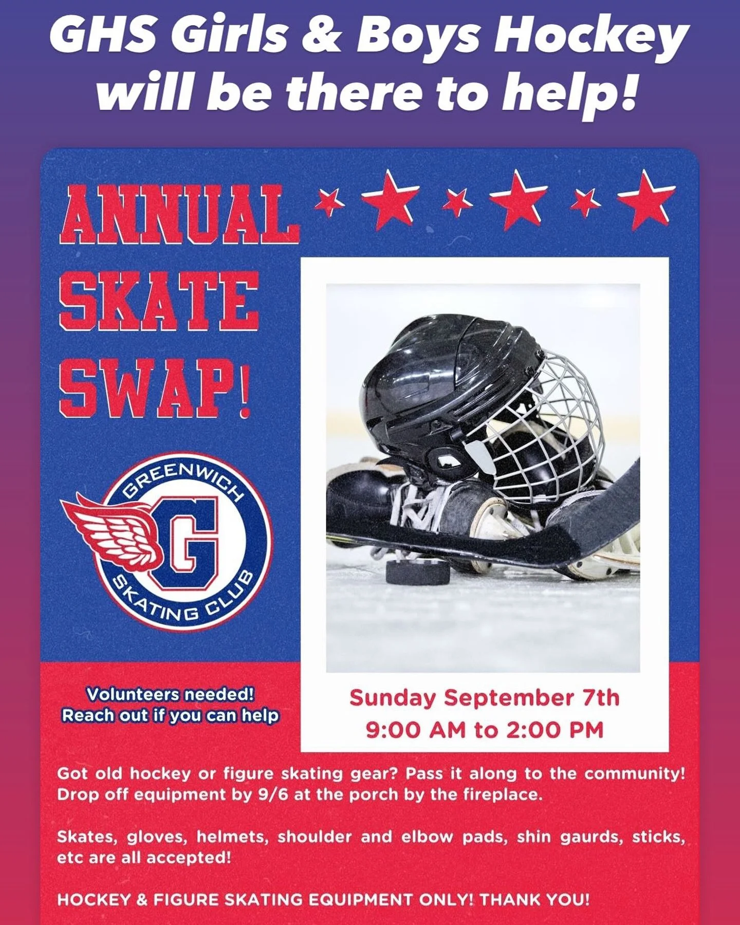 Come say hello to the GHS girls and boys hockey teams at the Greenwich skating club for the annual skate swap. Sunday, September 7! 9:00 am to 2:00 pm. Tons of great hockey equipment from helmet to skates!