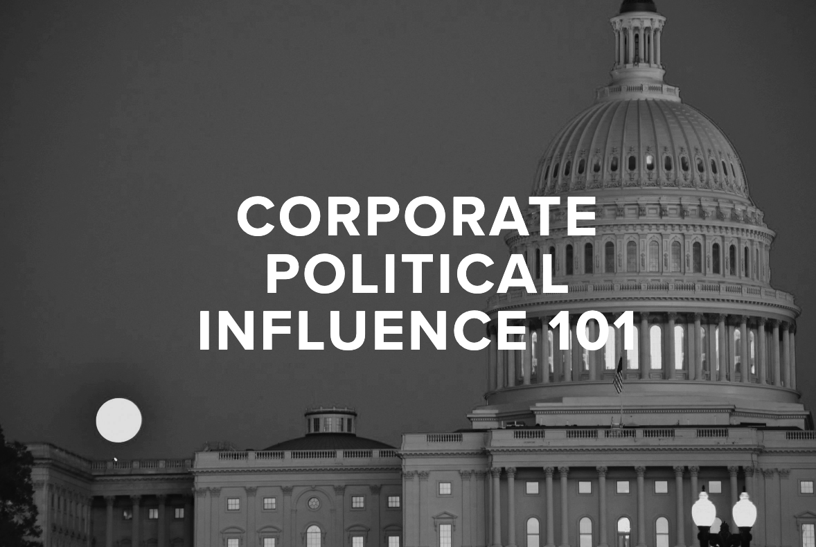 Corporate Political Influence 101 