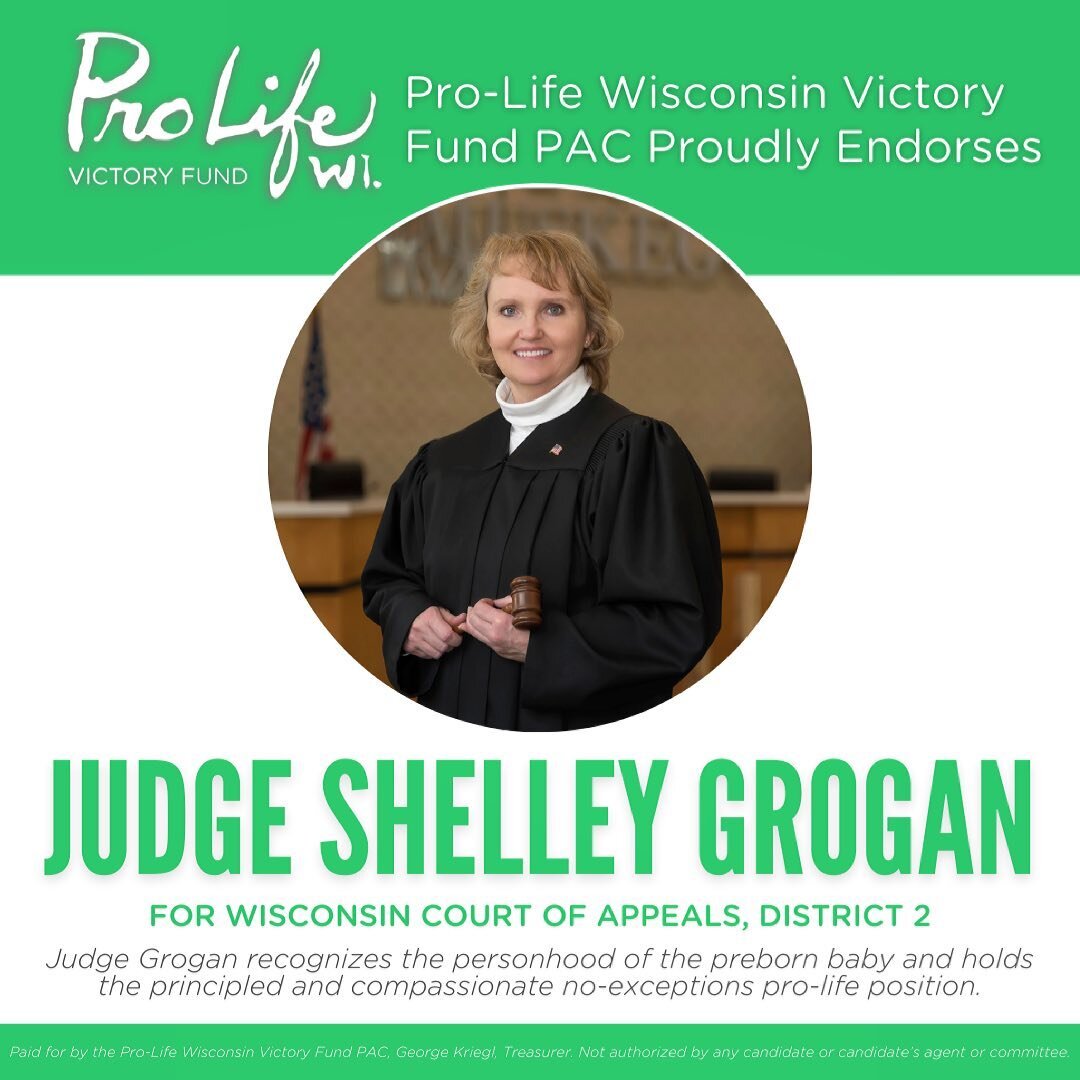 The Pro-Life Wisconsin Victory Fund PAC is proud to endorse Judge Shelley Grogan for Wisconsin Court of Appeals, District 2. The general election is scheduled for Tuesday, April 6. 

Read more on our endorsement. #LinkInBio