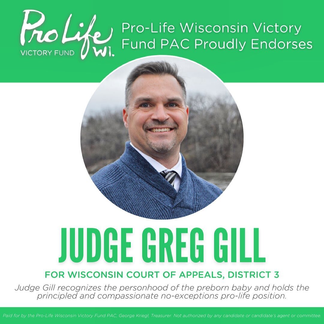 The Pro-Life Wisconsin Victory Fund PAC has endorsed Judge Greg Gill for Wisconsin Court of Appeals, District 3. The general election is scheduled for Tuesday, April 6. 

Read more at the link in our bio.