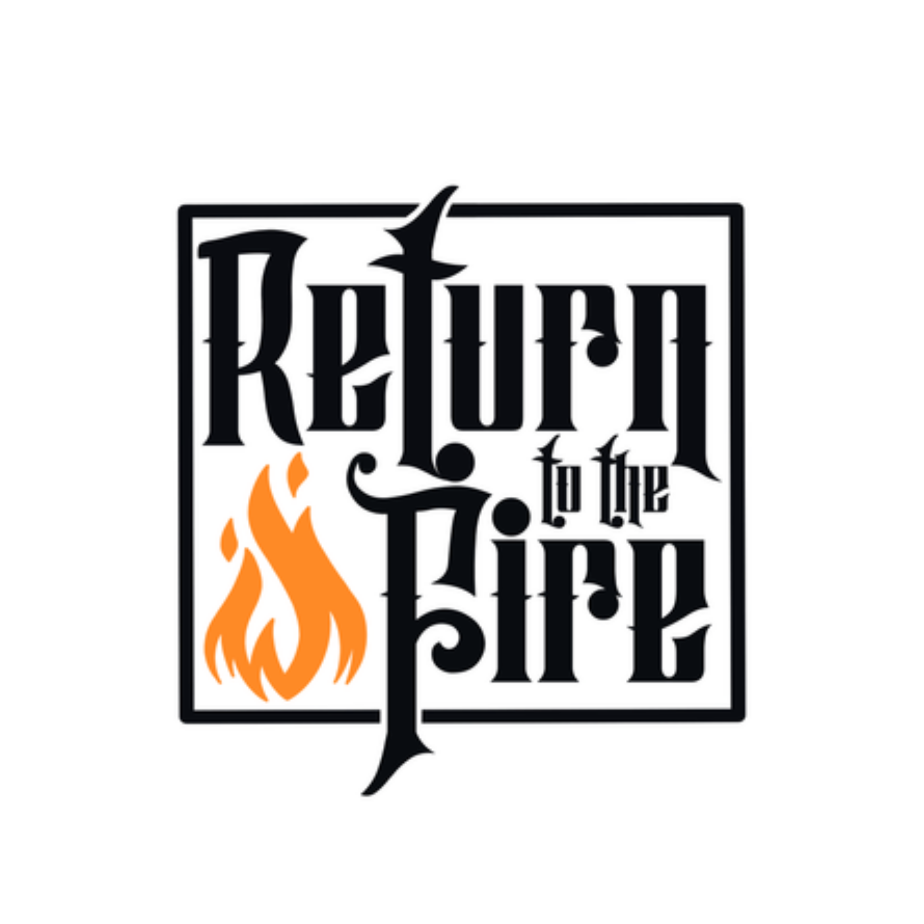 Return to the Fire