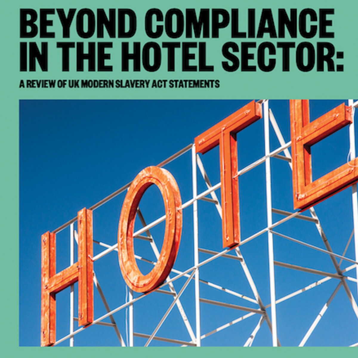 Beyond Compliance in the Hotel Sector: A Review of UK Modern Slavery Act Statements