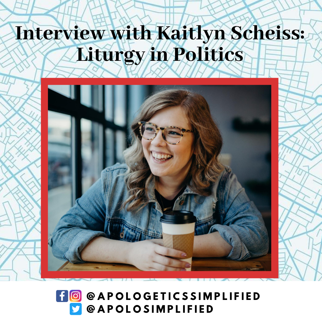 Interview with Kaitlyn Schiess: The Liturgy of Politics