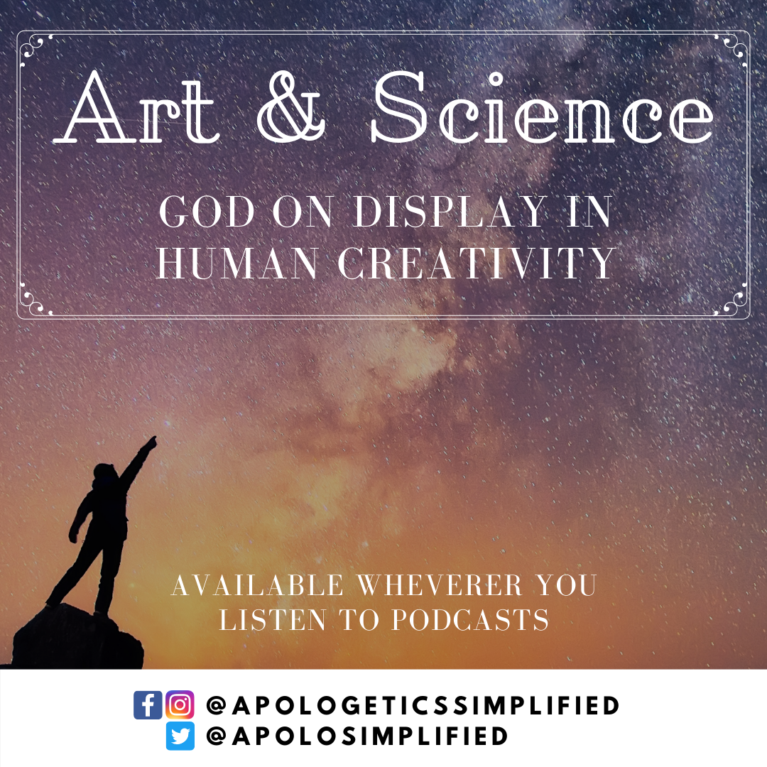 Art &amp; Science: God on Display in Human Creativity