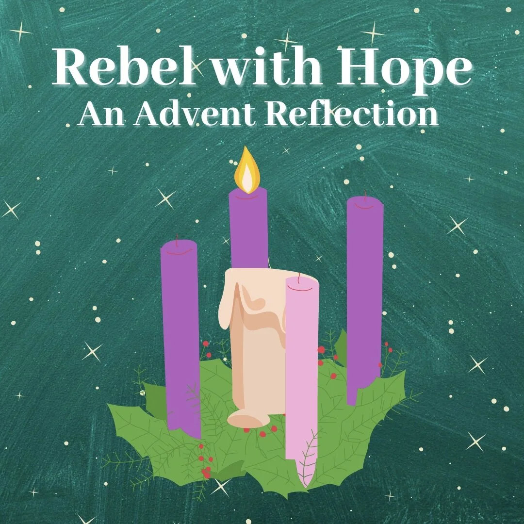 Rebel with Hope: An Advent Reflection