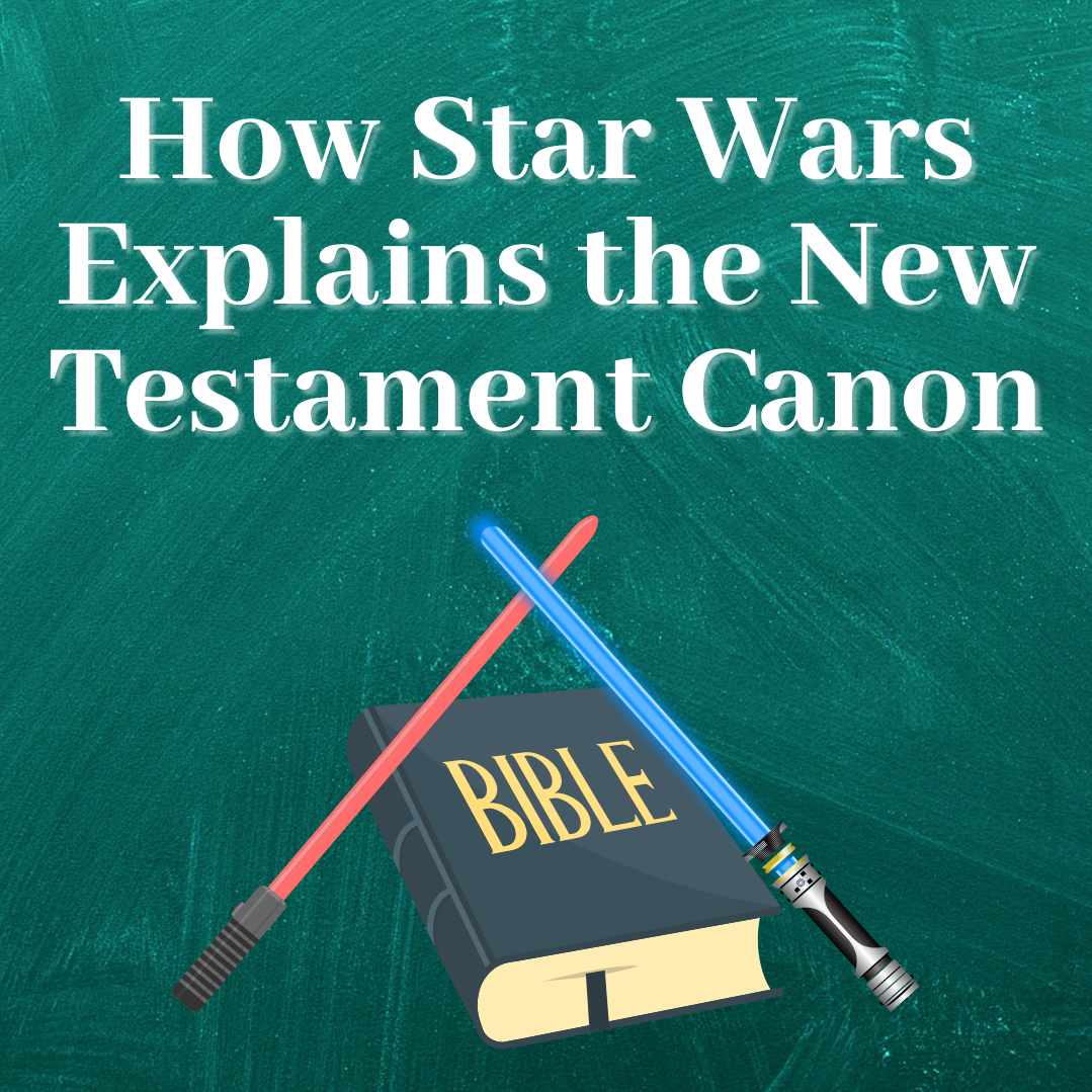 How Star Wars Explains the New Testament Canon