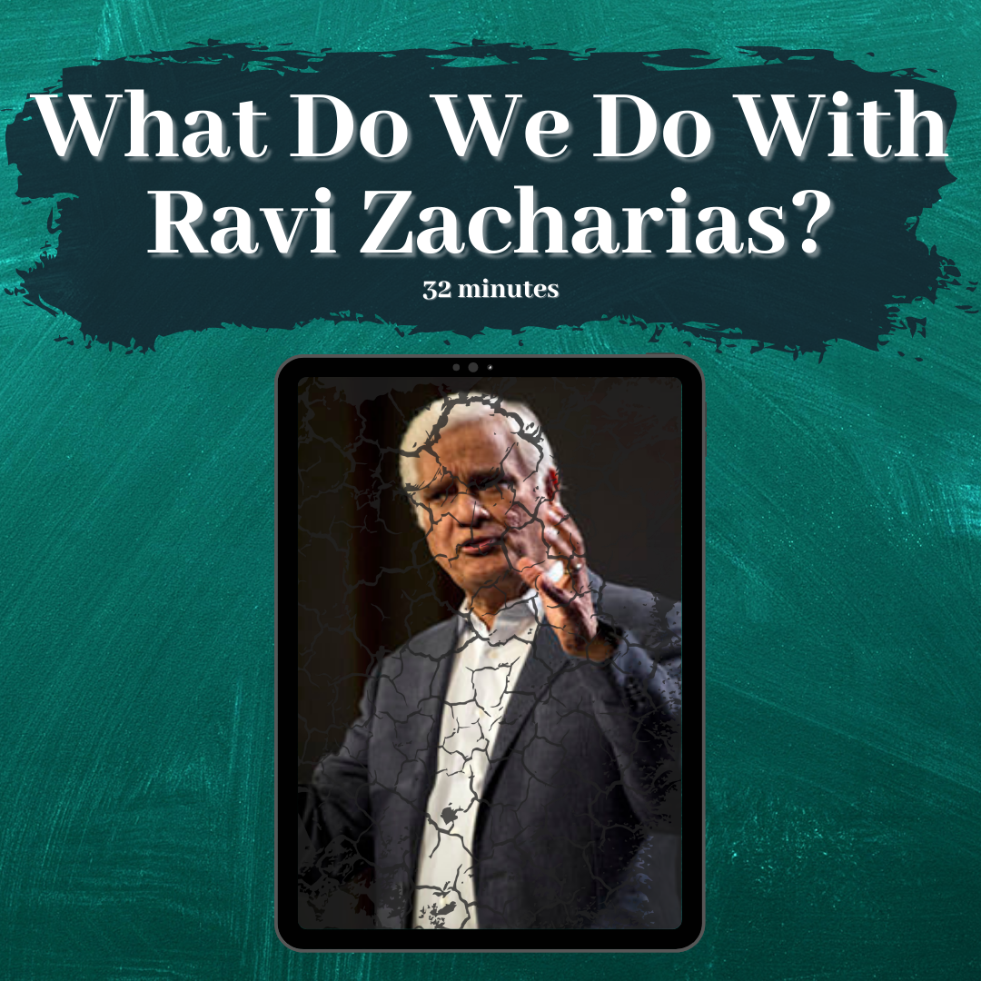 What Do We Do With Ravi Zacharias?