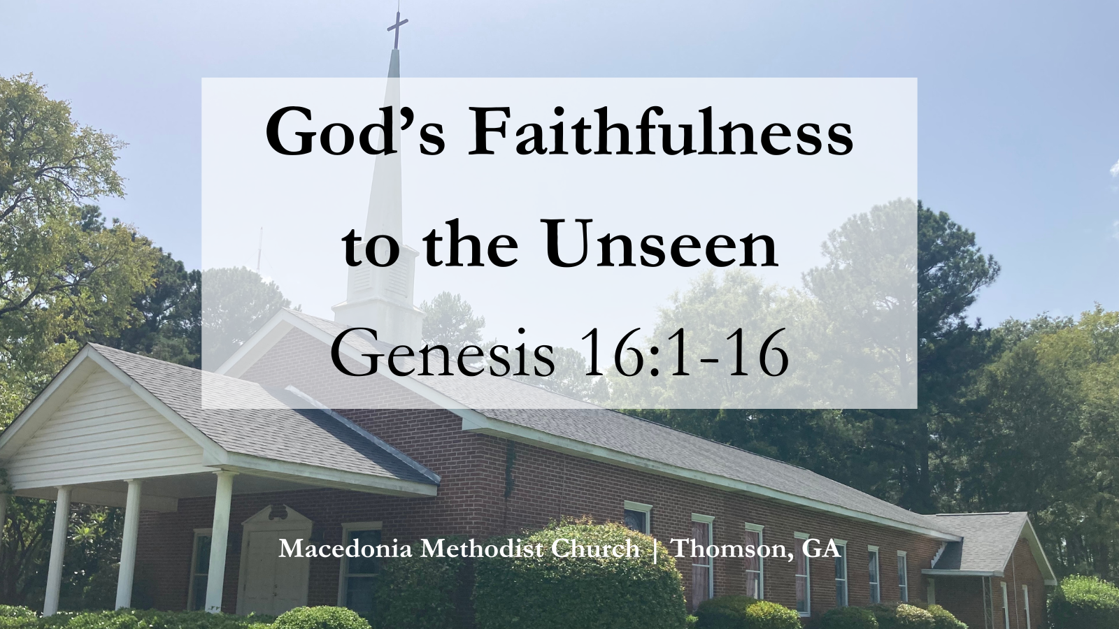 SERMON: God's Faithfulness to the Unseen - Genesis 16:1-16