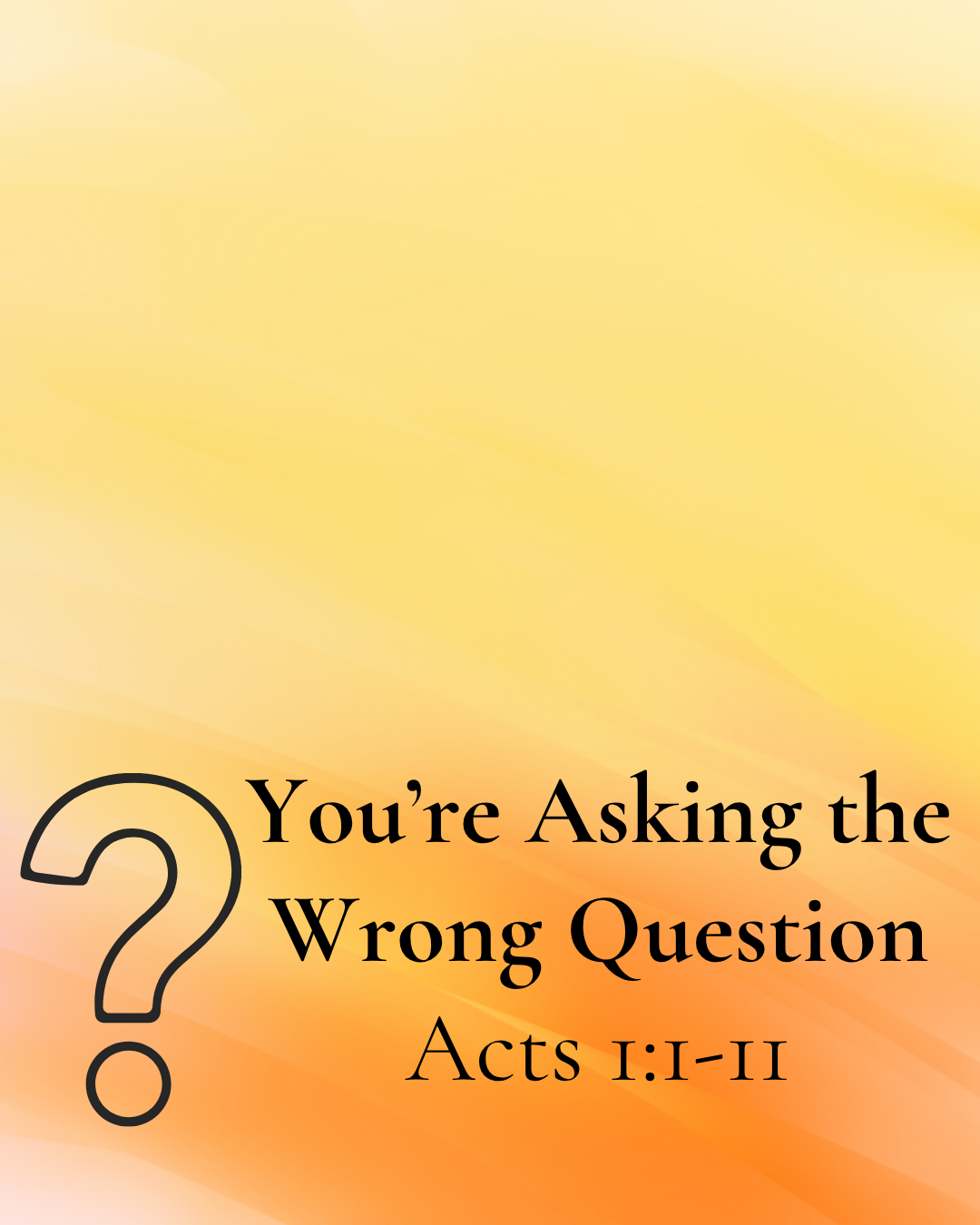 You're Asking the Wrong Question