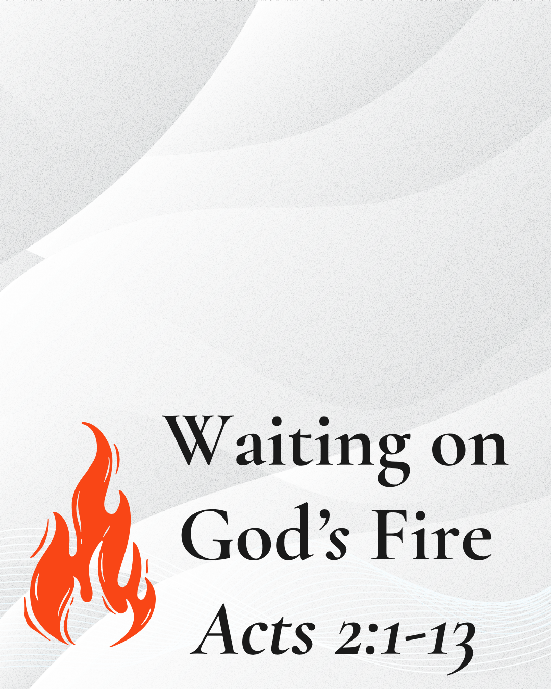 Waiting on God's Fire