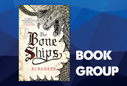 Book group: R.J. Barker's The Bone Ships 