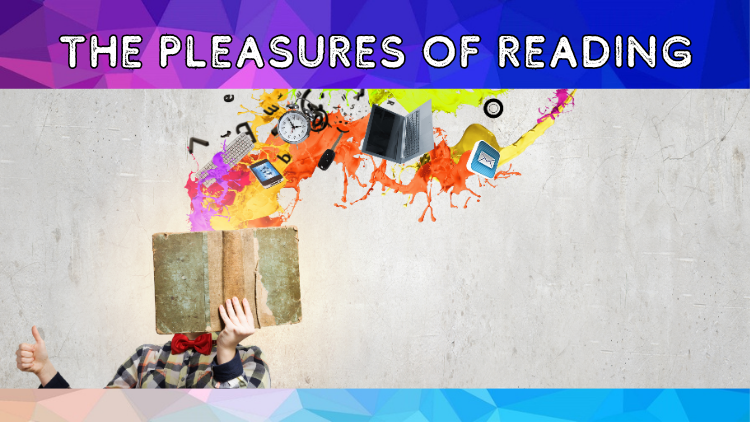 The Pleasures of Reading